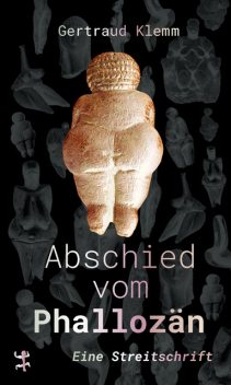 Abschied vom Phallozän, Gertraud Klemm