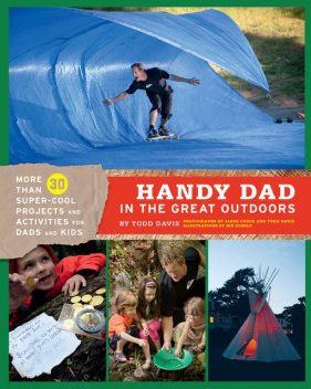 Handy Dad in the Great Outdoors, Todd Davis