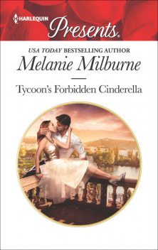 Tycoon's Forbidden Cinderella, MELANIE MILBURNE