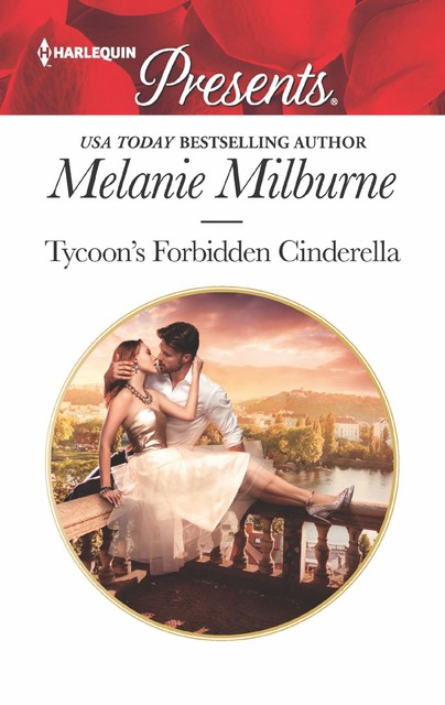 Tycoon's Forbidden Cinderella, Melanie Milburne