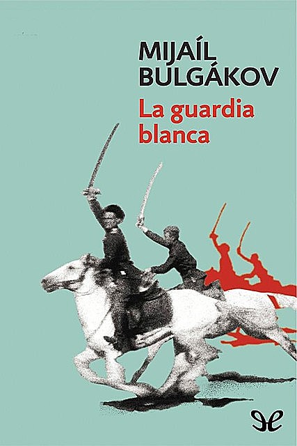 La guardia blanca, Mijaíl Bulgákov