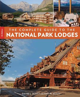 Complete Guide to the National Park Lodges, Kay Scott