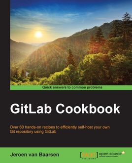 GitLab Cookbook, Jeroen van Baarsen