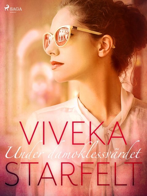 Under damoklessvärdet, Viveka Starfelt
