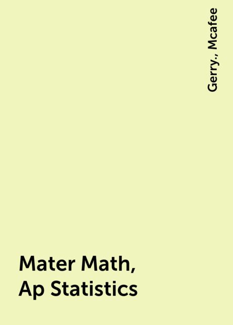 Mater Math, Ap Statistics, Gerry., Mcafee