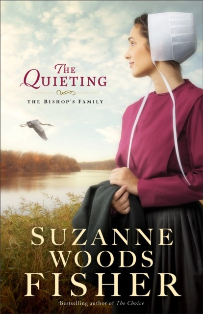 Quieting (The Bishop's Family Book #2), Suzanne Fisher