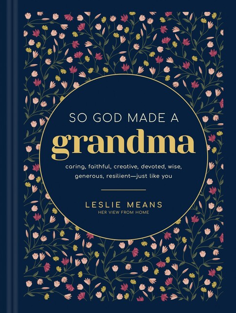 So God Made a Grandma, Leslie Means
