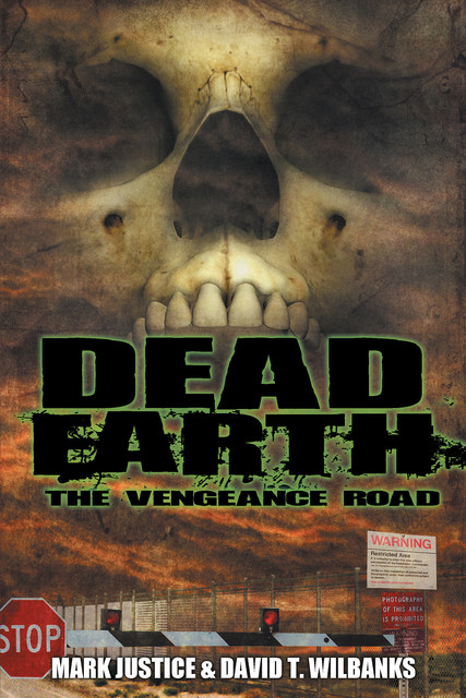 Dead Earth: The Vengeance Road, David Wilbanks, Mark Justice