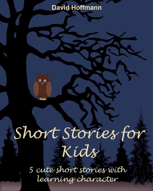 Short stories for kids, David Hoffmann