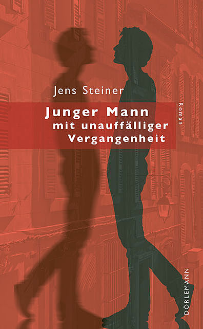 Junger Mann mit unauffälliger Vergangenheit, Jens Steiner