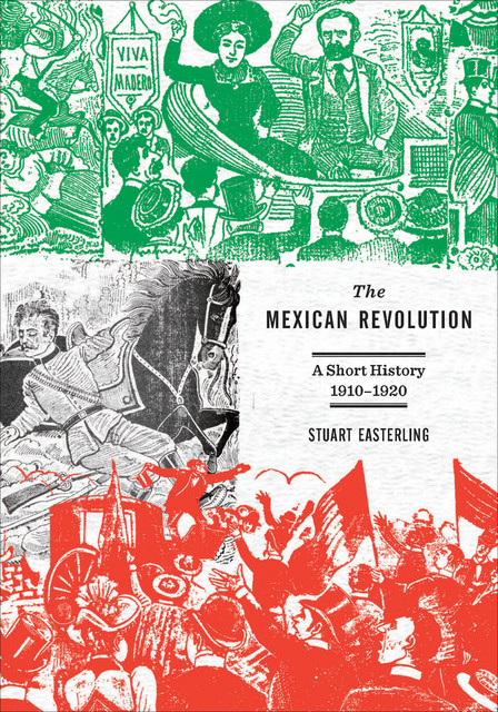 The Mexican Revolution, Stuart Easterling