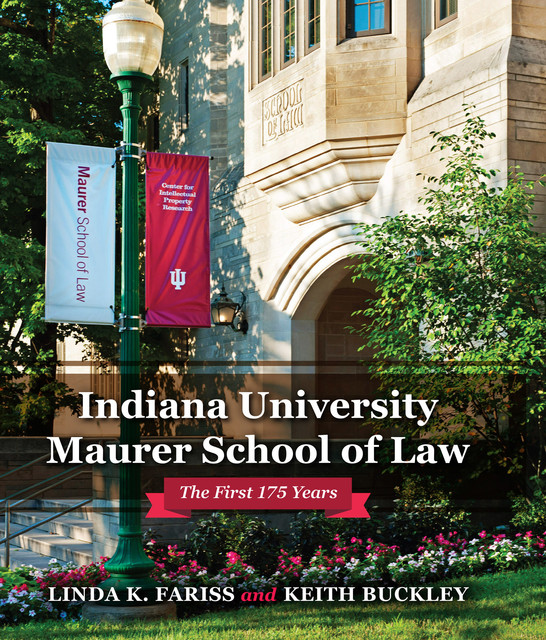 Indiana University Maurer School of Law, Keith Buckley, Linda K. Fariss