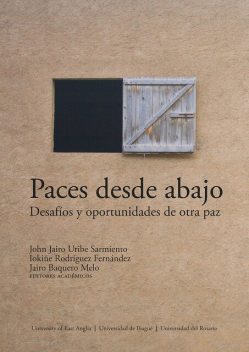 Paces desde abajo, Jairo Baquero Melo, John Jairo Uribe Sarmiento