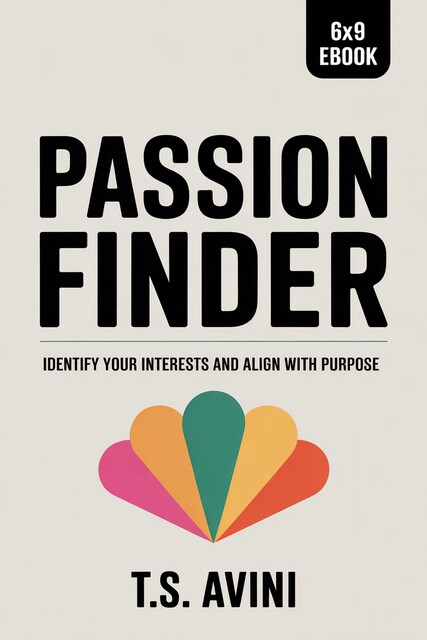 Passion Finder, T. S Avini