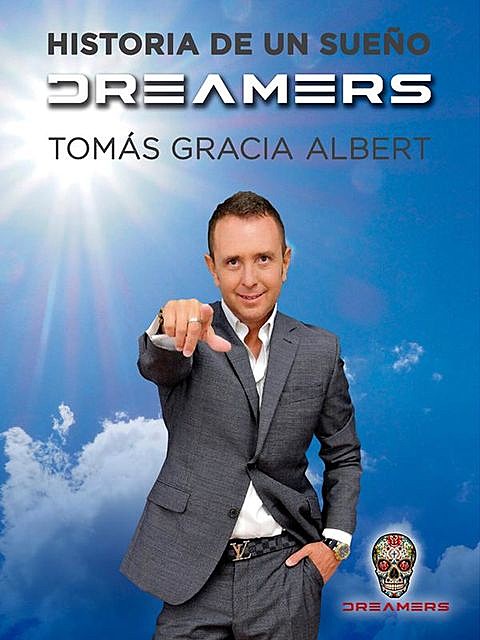 Dreamers, historia de un sueño, Tomás Gracia Albert