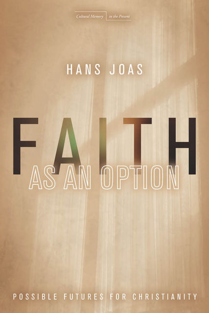 Faith as an Option, Hans Joas