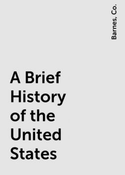 A Brief History of the United States, Co., Barnes