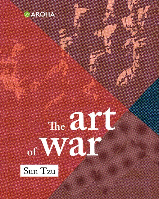 The Art Of War, Sun Tzu