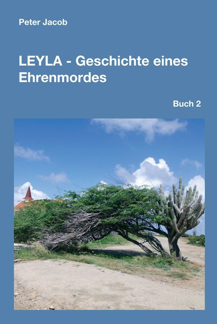 Leyla – Geschichte eines Ehrenmordes, Peter Jacob
