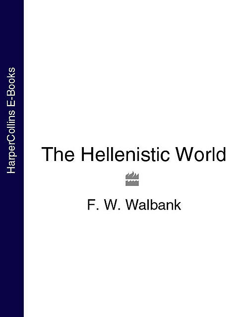 The Hellenistic World, F.W. Walbank