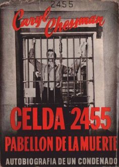 Celda 2455, Pabellón De La Muerte, Caryl Chessman