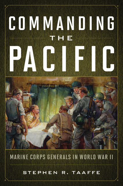 Commanding the Pacific, Stephen R. Taaffe