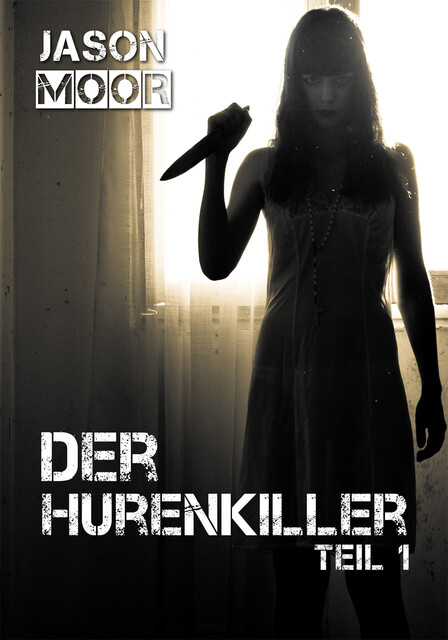 Der Hurenkiller, Jason Moor