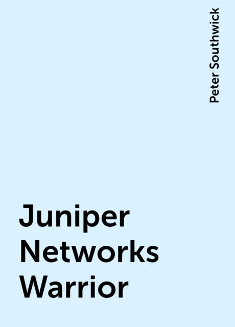 Juniper Networks Warrior, Peter Southwick