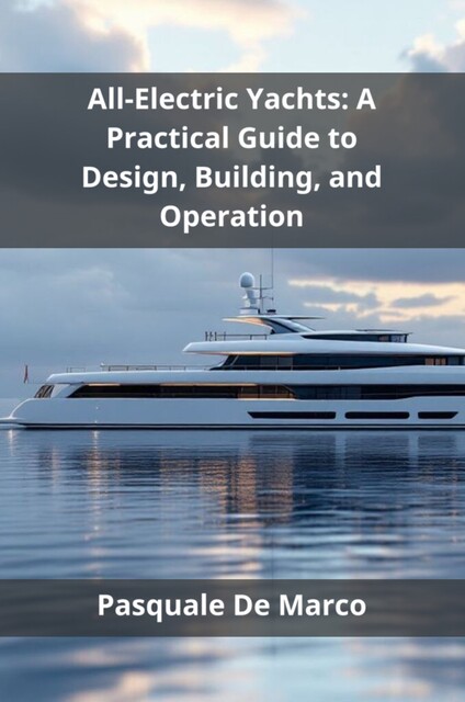 All-Electric Yachts, Pasquale De Marco
