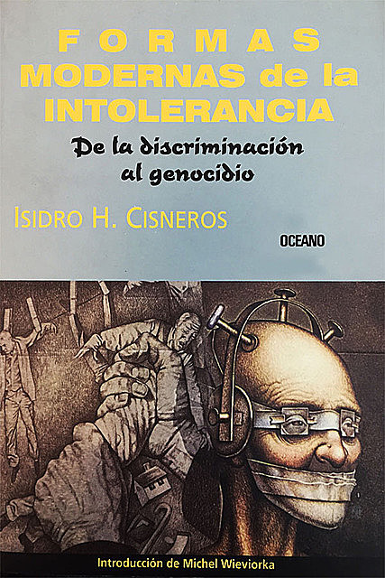Formas modernas de la intolerancia, Isidro Cisneros
