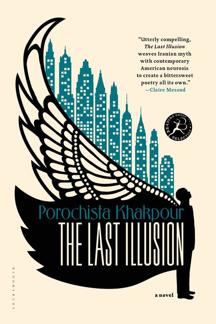 The Last Illusion, Porochista Khakpour