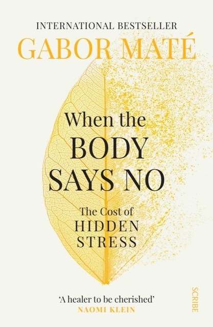 When the Body Says No, Gabor Mate