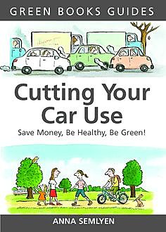 Cutting Your Car Use, Anna Semlyen