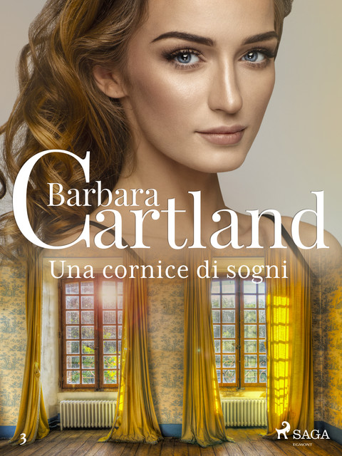 Una cornice di sogni (La collezione eterna di Barbara Cartland 3), Barbara Cartland