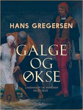 Galge og økse, Hans Gregersen
