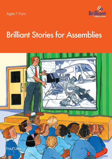 Brilliant Stories for Assemblies, Paul Urry