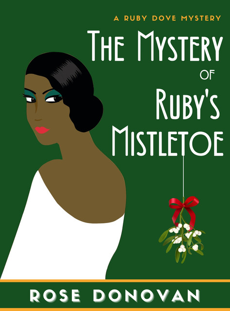 The Mystery of Ruby's Mistletoe, Rose Dononvan
