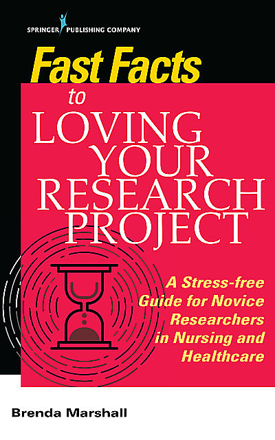 Fast Facts to Loving Your Research Project, Brenda Marshall