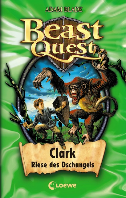 Beast Quest 8 - Clark, Riese des Dschungels, Adam Blade