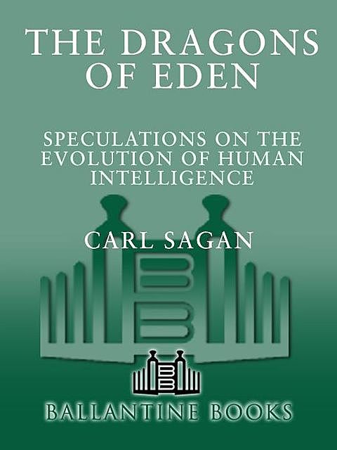 The Dragons of Eden, Carl Sagan