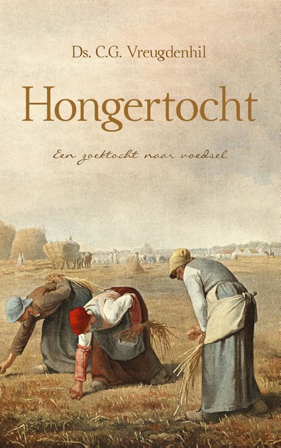 Hongertocht, Ds.C. G. Vreugdenhil