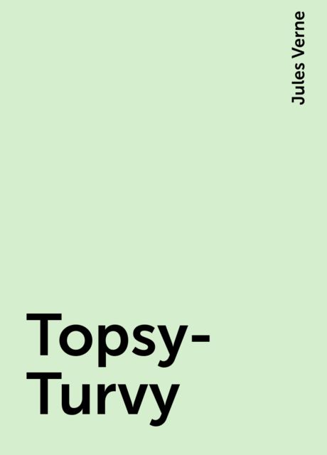 Topsy-Turvy, Jules Verne