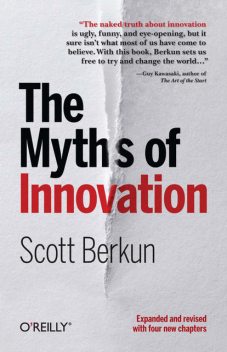 The Myths of Innovation, Scott Berkun