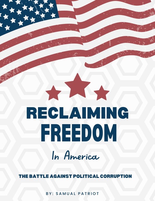 Reclaiming Freedom in America, Samual Patriot