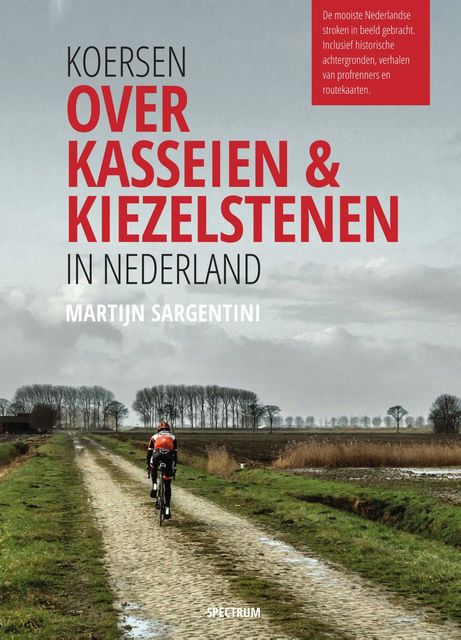 Koersen over kasseien & kiezelstenen in Nederland, Martijn Sargentini