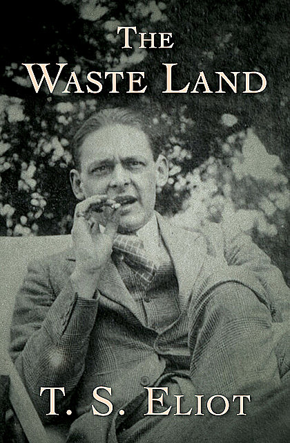 The Waste Land, T.S.Eliot
