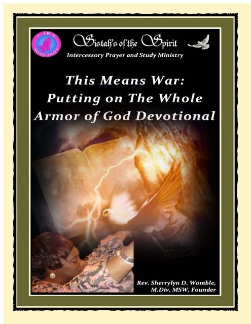 This Means War: Putting On the Whole Armor of God Devotional, MSW, Reverend Sherrylyn D. Womble M. Div.