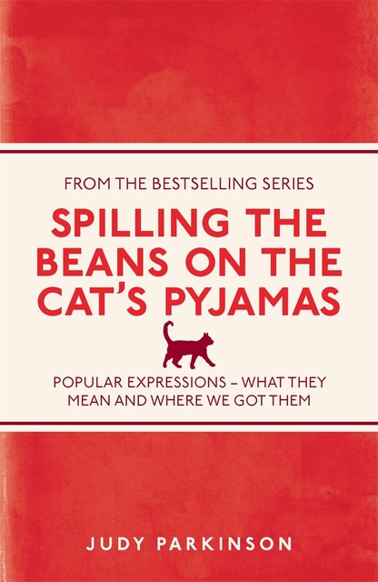 Spilling the Beans on the Cat's Pyjamas, Judy Parkinson