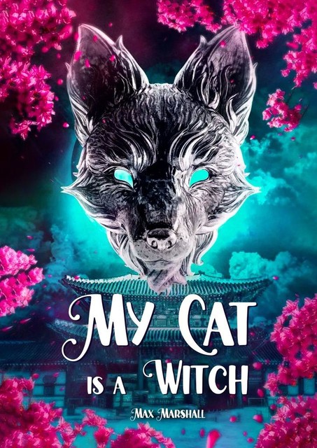 My Cat is a Witch, Max Marshall