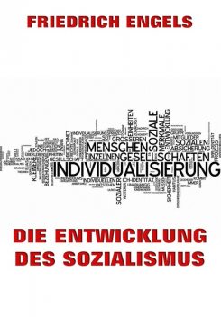 Die Entwicklung des Sozialismus, Friedrich Engels